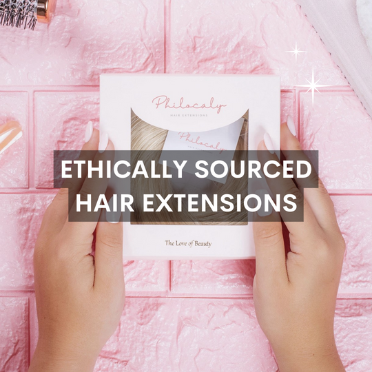 Ethically Sourced Hair Extensions